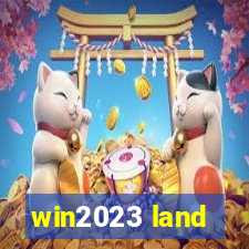 win2023 land